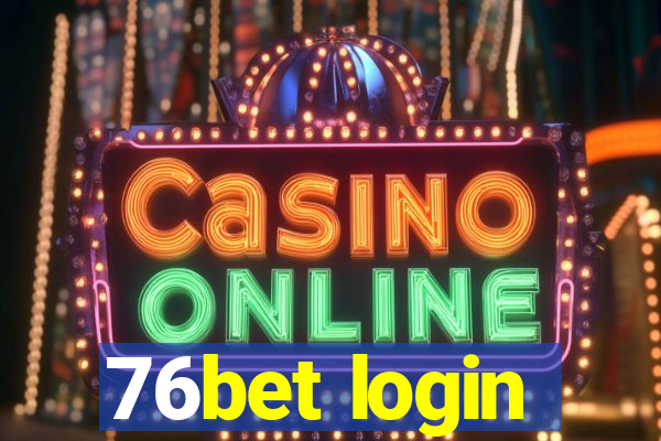 76bet login